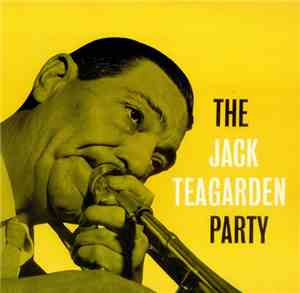 Jack Teagarden - The Jack Teagarden Party