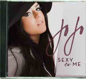 Jojo  - Sexy To Me