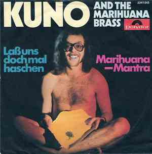 Kuno & The Marihuana Brass - Lass Uns Doch Mal Naschen / Marihuana Mantra