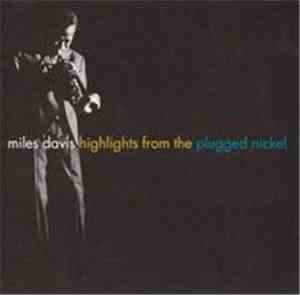 Miles Davis - Highlights From The Plugged Nickel