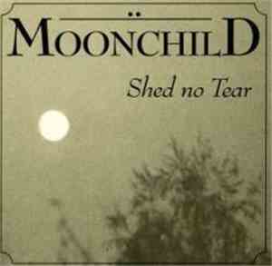 Moonchild  - Shed No Tear