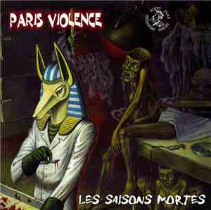 Paris Violence - Les Saisons Mortes