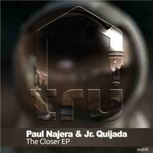 Paul Najera & Jr. Quijada - The Closer EP