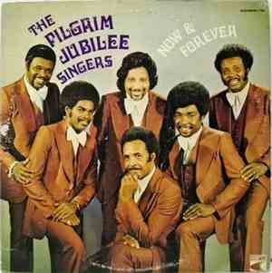 Pilgrim Jubilee Singers - Now & Forever