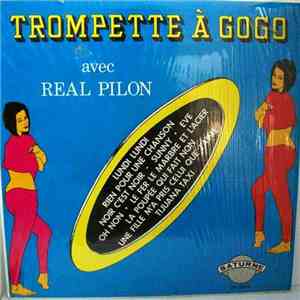Réal Pilon - Trompette à Gogo