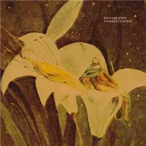 Regular John - Strange Flowers