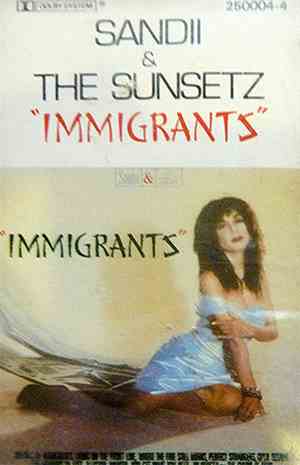 Sandii & The Sunsetz - Immigrants