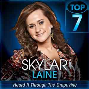 Skylar Laine - Heard It Through The Grapevine