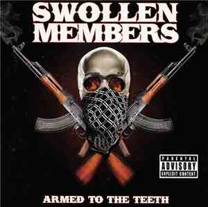 Swollen Members - Armed To The Teeth
