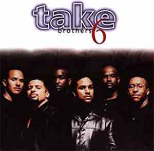 Take 6 - Brothers