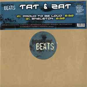 Tat & Zat - Proud To Be Loud / Skeleton