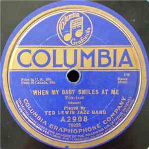 Ted Lewis Jazz Band  /  Kentucky Serenaders - When My Baby Smiles At Me / R ...