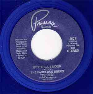 The Fabulous Dudes - Bette Blue Moon / Ding Dong Darling