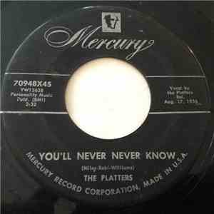 The Platters - You'll Never Never Know / It Isn't Right