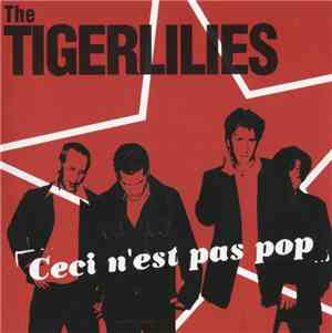 The Tigerlilies - Ceci N'est Pas Pop