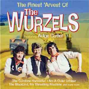 The Wurzels - The Finest 'Arvest Of