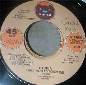 Utopia  - I Just Want To Touch You