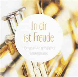 Various - In Dir Ist Freude (Höhepunkte Geistlicher Bläsermusik)