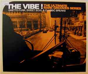 Various - The Vibe! The Ultimate Rare Grooves Series Vol. 02 Ghetto Funk, S ...