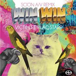 Win Win Ft. Blaqstarr - Scion A/V Remix: Victim