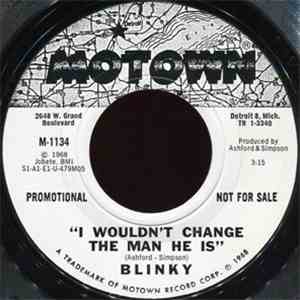 Blinky - I Wouldn't Change The Man He Is