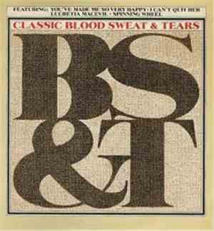 Blood, Sweat & Tears - Classic B, S & T