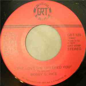 Bobby G. Rice - Just One Kiss Magdalena / The Love She Offered You