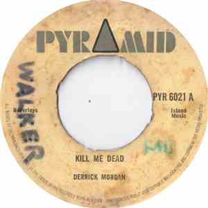 Derrick Morgan - Kill Me Dead