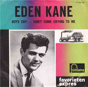 Eden Kane - Boys Cry / Don't Come Crying To Me