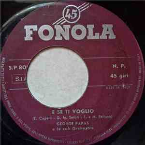 George Papas E La Sua Orchestra - E Se Ti Voglio