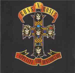 Guns N' Roses - Appetite For Destruction