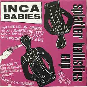 Inca Babies - Splatter Ballistics Cop