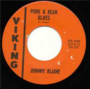 Johnny Blaine - Pork & Bean Blues / The Ballard Of Isadore Comeaux