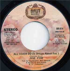 Jyve Fyve - All I Ever Do (Is Dream About You)