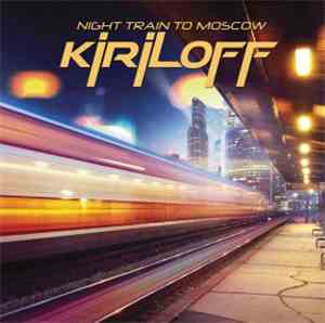 Kiriloff - Night Train To Moscow