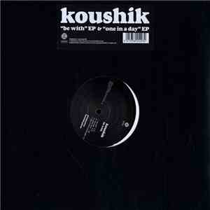 Koushik - Be With / One In A Day