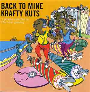 Krafty Kuts - Back To Mine