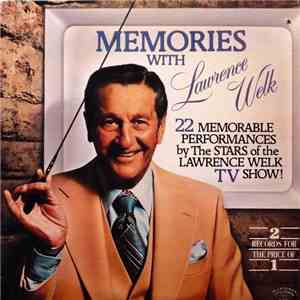 Lawrence Welk - Memories With Lawrence Welk