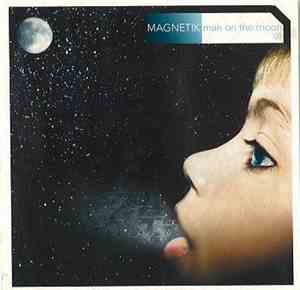 Magnetik  - Man On The Moon ‘03