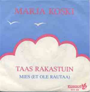 Marja Koski - Taas Rakastuin / Mies (Et Ole Rautaa)