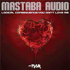 Mastaba Audio - Logical Consequence / You Don't Love Me