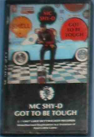 MC Shy-D - Got To Be Tough