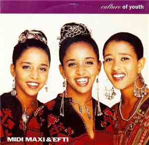 Midi Maxi & Efti - Culture Of Youth