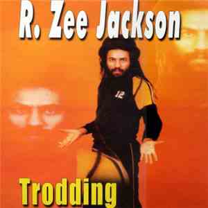R. Zee Jackson - Trodding