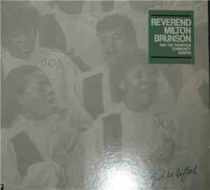 Rev. Milton Brunson And The Thompson Community Singers - If I Be Lifted