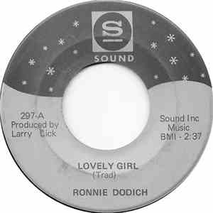 Ronnie Dodich - Lovely Girl / Here Come The Girls