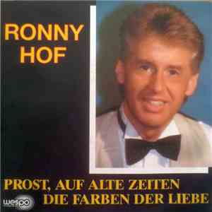 Ronny Hof - Prost Auf Alte Zeiten / Die Farben Der Liebe