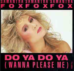Samantha Fox - Do Ya Do Ya (Wanna Please Me)