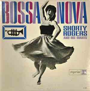 Shorty Rogers And His Giants - Bossa Nova