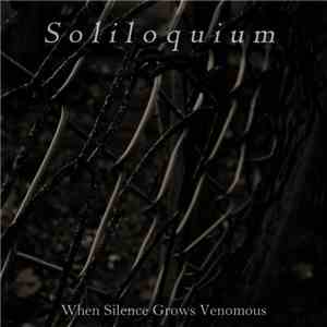 Soliloquium - When Silence Grows Venomous